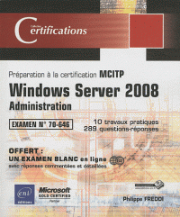 Windows server 2008 : Administration - Préparation à la certification MCITP 70-646