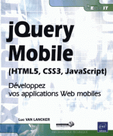 jQuery Mobile (HTML5, CSS3, JavaScript) - Developpez vos applications Web mobiles