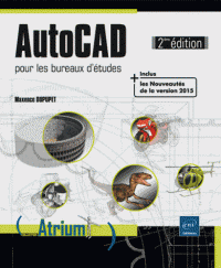AutoCAD pour les bureaux d'études - Versions 2014 et 2015 (Broché) 2e édition