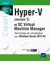Hyper V (version 3) et System Center Virtual Machine Manager - Technologie de virtualisation sous Windows Server 2012 R2