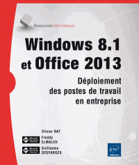 Window 8.1 et Office 2013 - Déploiement des postes de travail en entreprise