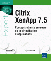 Citrix XenApp 7.5 - Concepts et mise en oeuvre de la virtualisation d'applications