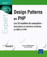 Design patterns en PHP - Les 23 modèles de conception : descriptions et solutions illustrées en UML2 et PHP