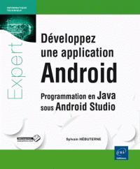 Développez une application Android - Programmation en Java sous Android studio