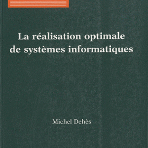 La réalisation optimale de systèmes informatiques