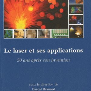 Le laser et ses applications - 50 ans après son invention