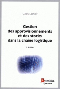 Gestion des approvisionnements et des stocks dans la chaîne logistique (Broché) 2e édition
