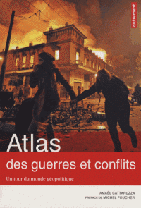 Atlas des guerres et conflits - Un tour du monde géopolitique
