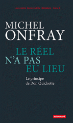 Le réel n'a pas eu lieu - Le principe de Don Quichotte