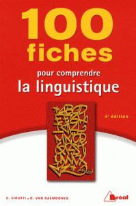 100 fiches pour comprendre la linguistique (Broché) 4e édition