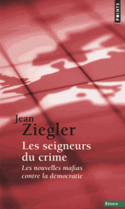 Les seigneurs du crime - Les nouvelles mafias contre la démocratie