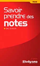 Savoir prendre des notes 2e edition
