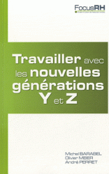 Travailler avec les nouvelles generations Y et Z