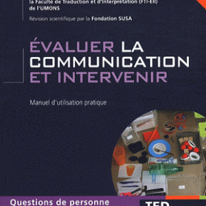 Evaluer la communication et intervenir - Manuel d'utilisation pratique