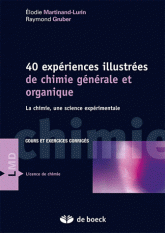 40 experiences illustrees de chimie generale et organique - La chimie, une science experimentale