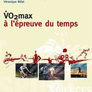 VO2 max à l'épreuve du temps : pour une nouvelle vision de l'entraînement