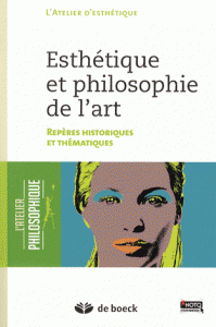 Esthétique et philosophie de l'art - Repères historiques et thématiques