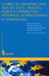 Le droit du transport dans tous ses états : réalités, enjeux et perspectives nationales, internationales et européennes