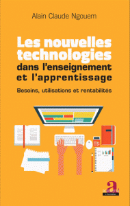Les nouvelles technologies dans l'enseignement et l'apprentissage - Besoins, utilisations et rentabilités