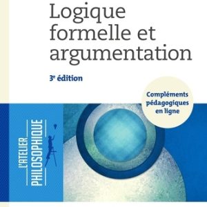 Logique formelle et argumentation 3ed