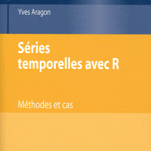Séries temporelles avec R - Méthodes et cas