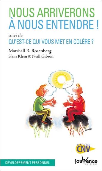 Nous arriverons à nous entendre ! qu'est-ce qui vous met en colère ?