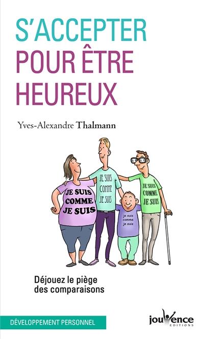 S'accepter pour être heureux ; déjouez le piège des comparaisons