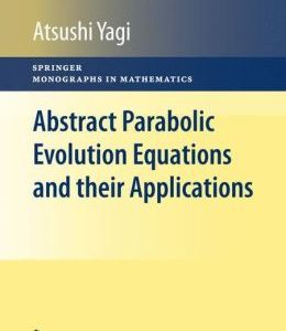 Abstract Parabolic Evolution Equations and their Applications      List Price: 9.00     ISBN: 3642046304     ISBN-13: 9783642046308     Edition: 1     Pub. Date: December 2009     Publisher: Springer Berlin Heidelberg Abstract Parabolic Evolution