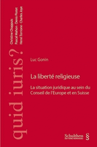La liberté religieuse - La situation juridique au sein du Conseil de l'Europe et en Suisse
