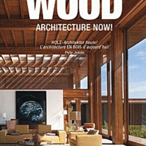 Wood Architecture Now! - L'architecture en bois d'aujourd'hui !