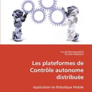 Les plateformes de Controle autonome distribuée: Application en Robotique Mobile