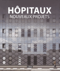 Hôpitaux - Nouveaux projets (Relié) édition 2014