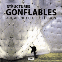 Structures gonflables - Art, architecture et design