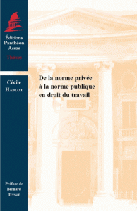 De la norme privée à la norme publique en droit du travail