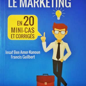 LE MARKETING en 20 mini-cas et corrigées