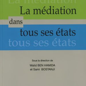 Médiation dans tous ses états (la)