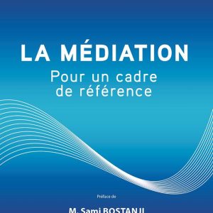 La Médiation Pour un cadre de référence
